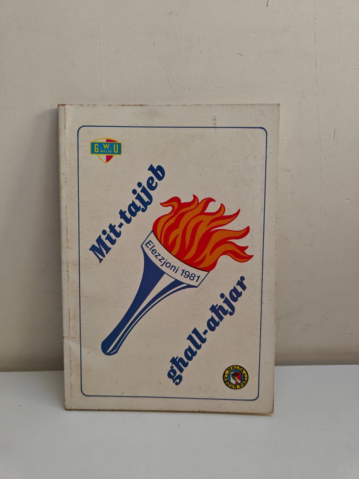 Vintage 1981 Malta Election Booklet - Mit-Tajjeb għall-Aħjar (GWU / MLP)